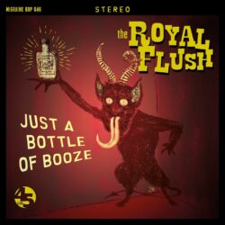 The Royal Flush - Just a Bottle of Booze - Single 7" 45rpm